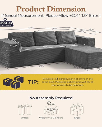 106" Modular Sectional Sofa with L-Shape Chaise, Right/Left Facing Deep Seat Cloud Couch, No Assembly Required, Upholstered Couch for Living Room Bedroom (Plush Corduroy Fabric, Grey)